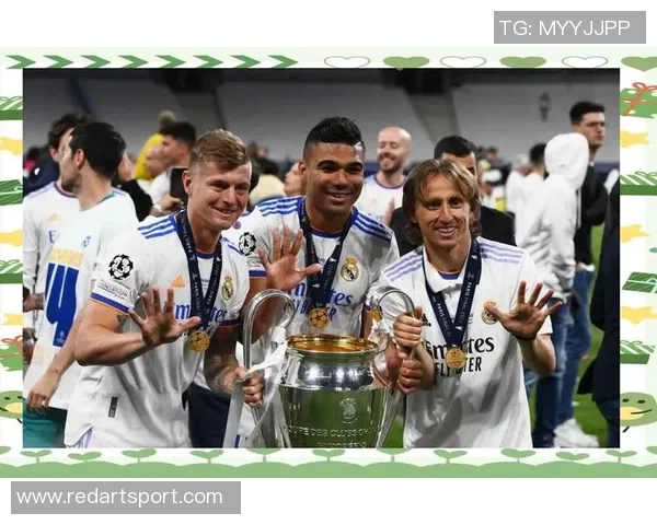 皇家马德里百年荣耀与现代足球王朝的辉煌征程